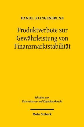 Produktverbote zur Gewährleistung von Finanzmarktstabilität von Klingenbrunn,  Daniel