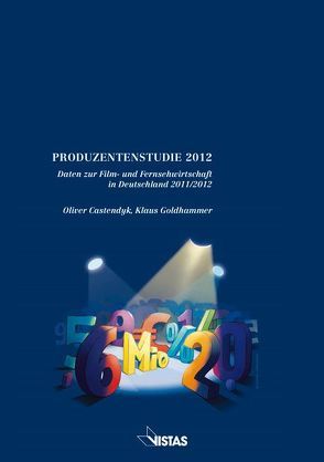 Produzentenstudie 2012 von Castendyk,  Oliver, Goldhammer,  Klaus, Hachmeister,  Lutz, Kirchner,  Tim, Link,  Christine, Müller,  Juliane, Richter,  Elisabet, Stockbrügger,  Christoph