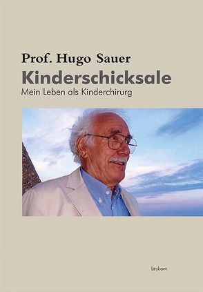 Prof. Hugo Sauer – Kinderschicksale von Sauer,  Hugo