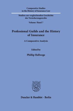 Professional Guilds and the History of Insurance. von Hellwege,  Phillip