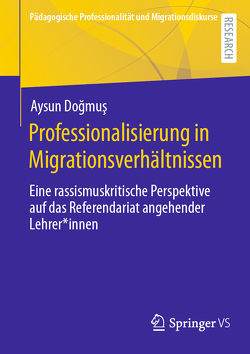 Professionalisierung in Migrationsverhältnissen von Doğmuş,  Aysun