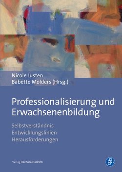 Professionalisierung und Erwachsenenbildung von Justen,  Nicole, Mölders,  Babette