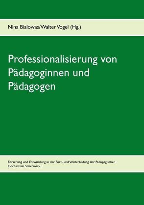 Professionalisierung von Pädagoginnen und Pädagogen von Bialowas,  Nina, Vogel,  Walter