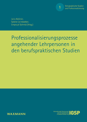 Professionalisierungsprozesse angehender Lehrpersonen in den berufspraktischen Studien von Affolter,  Benita, Bach,  Andreas, Biaggi,  Sandro, Biedermann,  Horst, Brühwiler,  Christian, Diebold,  Nicole, Fischer,  Thomas, Fraefel,  Urban, Hartung-Beck,  Viola, Hollenstein,  Lena, Hugener,  Isabelle, Keller-Schneider,  Manuela, Kiel,  Ewald, Klemenz,  Stefan, Koenig,  Johannes, Košinár,  Julia, Krammer,  Kathrin, Leineweber,  Sabine, Lerche,  Thomas, Leuchter,  Miriam, Liegmann,  Anke B, Möller,  Kornelia, Neuweg,  Georg Hans, Otto,  Stephan, Pawelzik,  Janina, Racherbäumer,  Kathrin, Rheinländer,  Kathrin, Römer,  Jasmin, Rothland,  Martin, Schlag,  Sabine, Schmid,  Emanuel, Tachtsoglou,  Sarantis, Todorova,  Maria, von Felten,  Regula, Weiß,  Sabine