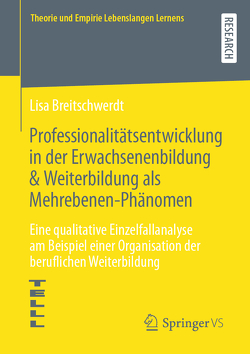 Professionalitätsentwicklung in der Erwachsenenbildung & Weiterbildung als Mehrebenen-Phänomen von Breitschwerdt,  Lisa