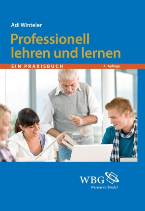 Professionell lehren und lernen von Winteler,  Adi