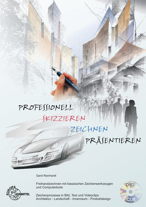 Professionell skizzieren – zeichnen – präsentieren von Reinhardt,  Gerd