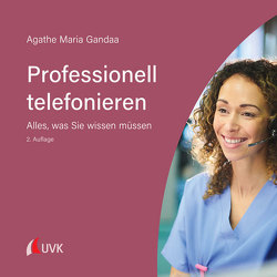 Professionell telefonieren von Gandaa,  Agathe Maria