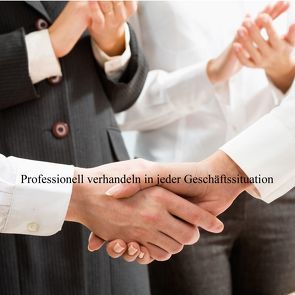 Professionell Verhandeln in schwierigen Geschäftssituationen von Kommant,  Michael, Tolksdorf,  Guido