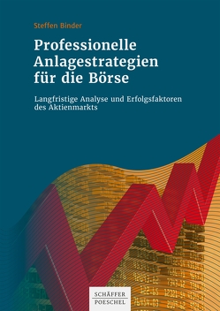 Professionelle Anlagestrategien für die Börse von Binder,  Steffen
