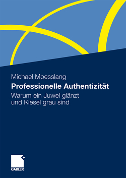 Professionelle Authentizität von Moesslang,  Michael