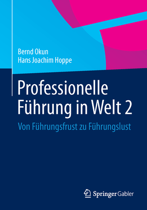 Professionelle Führung in Welt 2 von Hoppe,  Hans Joachim, Okun,  Bernd