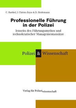 Professionelle Führung in der Polizei von Barthel,  Christian, Christe-Zeyse,  Jochen, Heidemann,  D.