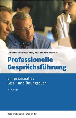 Professionelle Gesprächsführung von Sonne-Neubacher,  Petra, Weisbach,  Christian-Rainer