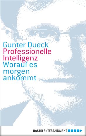 Professionelle Intelligenz von Dueck,  Gunter
