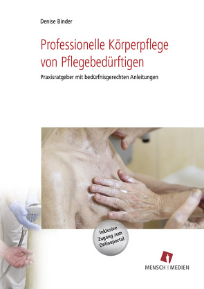Professionelle Körperpflege von Pflegebedürftigen von Binder,  Denise