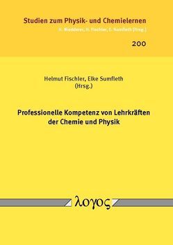 Professionelle Kompetenz von Lehrkräften der Chemie und Physik von Fischler,  Helmut, Sumfleth,  Elke