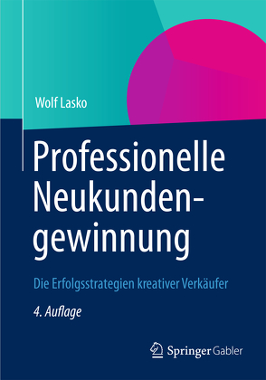 Professionelle Neukundengewinnung von Lasko,  Wolf