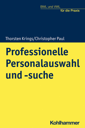Professionelle Personalauswahl und -suche von Krings,  Thorsten, Paul,  Christopher
