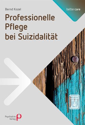 Professionelle Pflege bei Suizidalität von Kozel,  Bernd