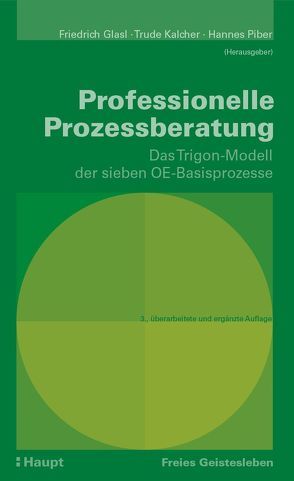 Professionelle Prozessberatung von Glasl,  Friedrich, Kalcher,  Trude, Piber,  Hannes