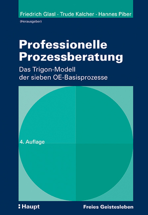 Professionelle Prozessberatung von Glasl,  Friedrich, Kalcher,  Trude, Piber,  Hannes