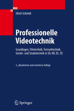 Professionelle Videotechnik von Schmidt,  Ulrich