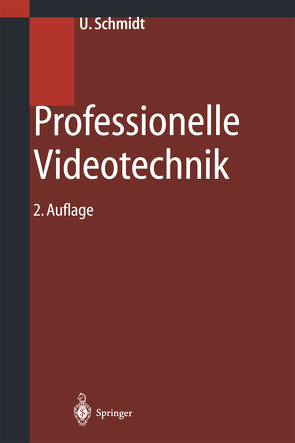 Professionelle Videotechnik von Schmidt,  Ulrich