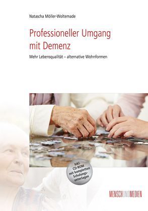 Professioneller Umgang mit Demenz von Möller-Woltemade,  Natascha