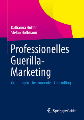 Professionelles Guerilla-Marketing von Hoffmann,  Stefan, Hutter,  Katharina