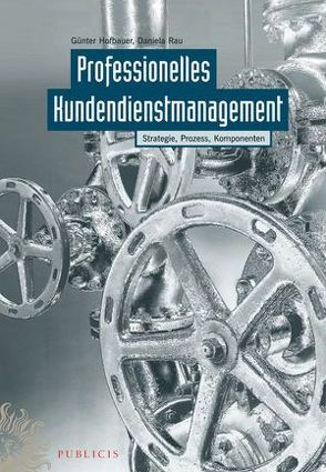 Professionelles Kundendienstmanagement von Hofbauer,  Günter, Rau,  Daniela