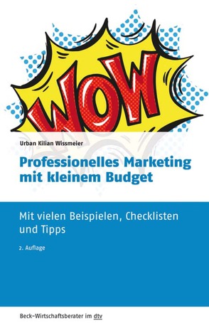Professionelles Marketing mit kleinem Budget von Wissmeier,  Urban Kilian