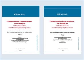 Professionelles Programmieren von Anfang an mit FreePascal und der freien Entwicklungsumgebung Lazarus (Bände 1 und 2) von Wilfried,  Koch