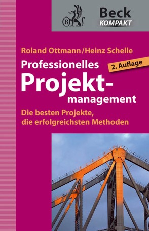 Professionelles Projektmanagement von Ottmann,  Roland, Schelle,  Heinz