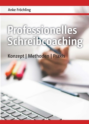 Professionelles Schreibcoaching von Fröchling,  Anke