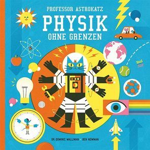 Professor Astrokatz Physik ohne Grenzen von Newman,  Ben, Prahl,  Sylvia, Walliman,  Dominic