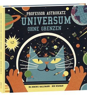 Professor Astrokatz Universum ohne Grenzen von Newman,  Ben, Prahl,  Sylvia, Walliman,  Dominic