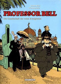 Professor Bell / Professor Bell Bd. 4 von Hatt,  Lorenz, Sfar,  Joann, Tranquerelle,  Hervé, Ulrich,  Johann
