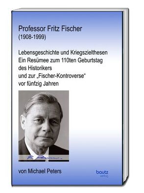 Professor Fritz Fischer (1908-1999) von Peters,  Michael