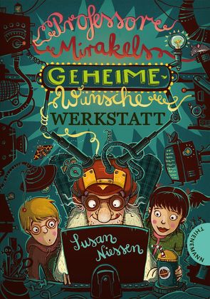 Professor Mirakels Geheime-Wünsche-Werkstatt von Dulleck,  Nina, Niessen,  Susan