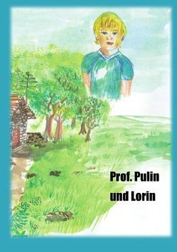 Professor Pulin und Lorin von Licht,  P.W.J.