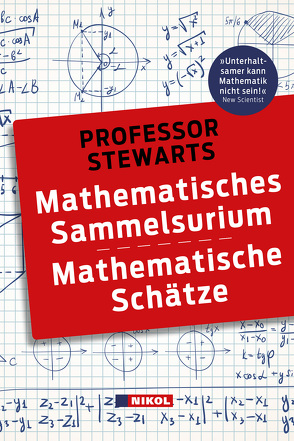 Professor Stewarts Mathematisches Sammelsurium und Mathematische Schätze von Stewart,  Ian