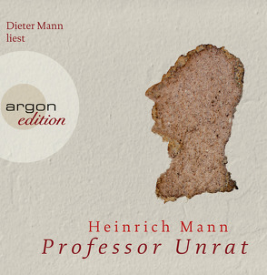 Professor Unrat von Mann,  Dieter, Mann,  Heinrich