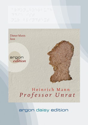 Professor Unrat (DAISY Edition) von Mann,  Dieter, Mann,  Heinrich