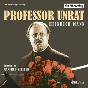Professor Unrat von Mann,  Heinrich, Steffen,  Manfred
