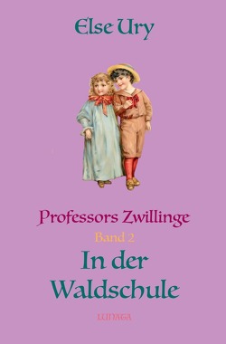 Professors Zwillinge / Professors Zwillinge in der Waldschule von Ury,  Else