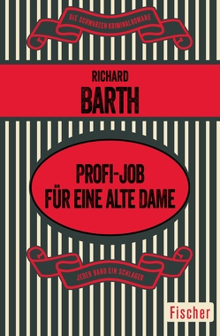 Profi-Job für eine alte Dame von Barth,  Richard, Poellheim,  Felix von