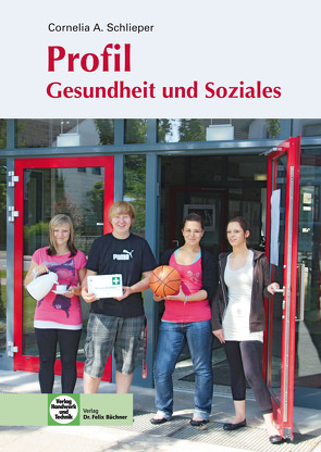 Profil Gesundheit und Soziales von Schlieper,  Cornelia A.