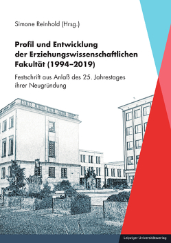 Profil und Entwicklung der Erziehungswissenschaftlichen Fakultät (1994-2019) von Reinhold,  Simone