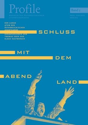 Profile 5, Schluß mit dem Abendland! von Eder,  Thomas, Fetz,  Bernhard, Kastberger,  Klaus, Kastenberger,  Klaus